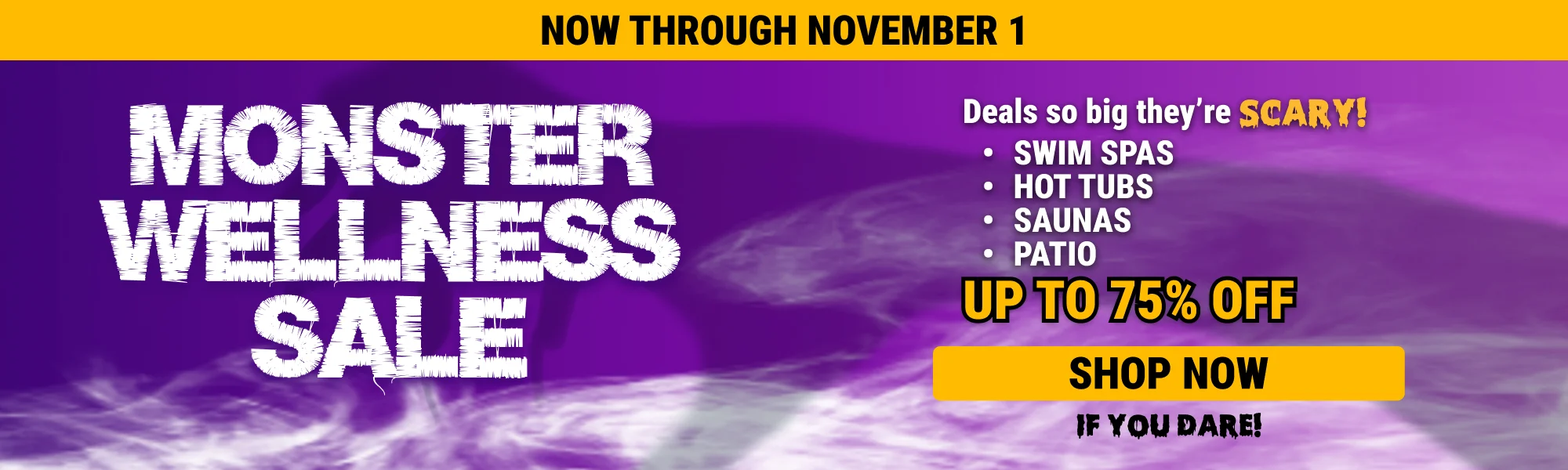 Promo banner for Monster Wellness Sale with dates, deal items (swim spas, hot tubs, saunas, patio) and a Shop Now button.